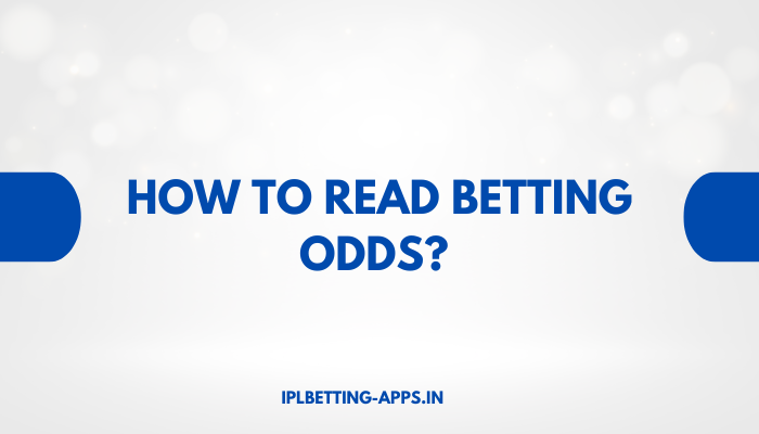How to Read Betting Odds