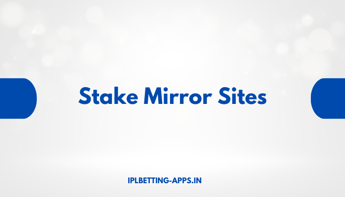 Stake Mirror Sites