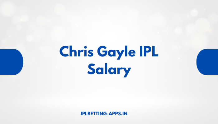 Chris Gayle IPL Salary