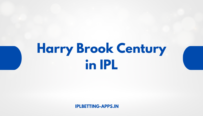 Harry Brook Century in IPL