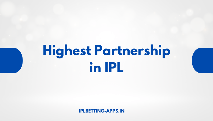 Highest Partnership in IPL