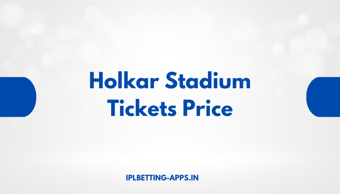 Holkar Stadium Tickets Price