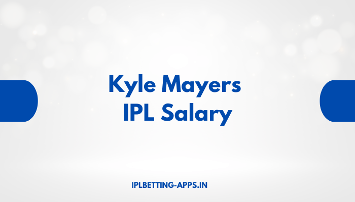 Kyle Mayers IPL Salary