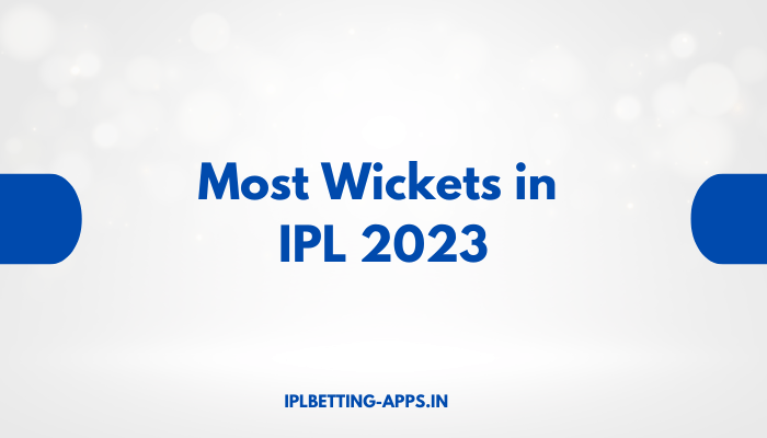 Most Wickets in IPL 2023