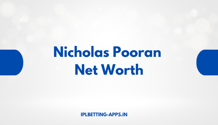 Nicholas Pooran Net Worth