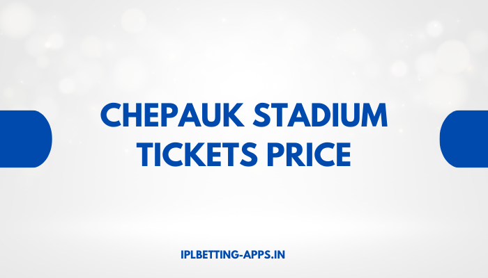 Chepauk Stadium Tickets Price