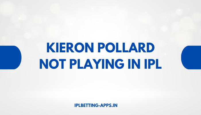 Kieron Pollard Not Playing in IPL