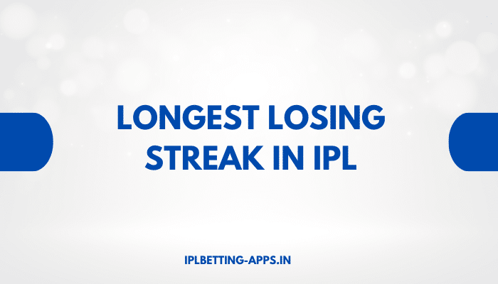 Longest Losing Streak in IPL