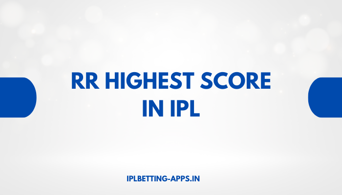 RR Highest Score in IPL