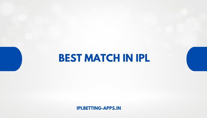 Best Match in IPL