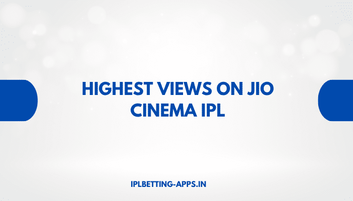 Highest Views on JioCinema IPL